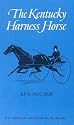 The Kentucky Harness Horse (Kentucky Bicentennial Bookshelf)
