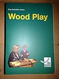 Wood play