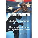 unprecedented challenges in america how sex offender laws are impacting our nation