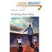 Finding Our Way: Leadership for an Uncertain Time