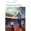 Finding Our Way: Leadership for an Uncertain Time