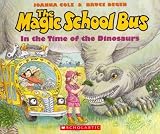 The Magic School Bus in the Time of the Dinosaurs (The Magic School Bus) The Magic School Bus in th