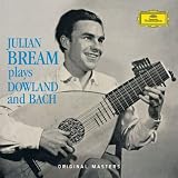 Julian Bream Plays Dowland & Bach
