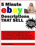 51Rr7IeKZpL. SL160 5 Minute eBay Descriptions That Sell; How To Make Money Selling Items On eBay More Efficiently Using Highly Effective eBay Copywriting Tactics, Simple ... Huge Amounts of Time When Listing on eBay Reviews