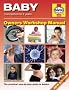 Baby Manual: Conception to 2 Years (Haynes Owners Workshop Manual)