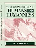 Origin and Evolution of Humans and Humanness