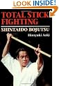 Total Stick Fighting: Shintaido Bojutso