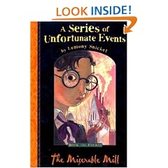 The Miserable Mill (A Series of Unfortunate Events No. 4)