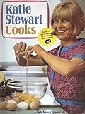 Katie Stewart cooks : based on the I.T.V. Series by Grampian Television Ltd