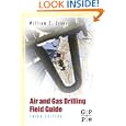 Air and Gas Drilling Manual, Third... by William C. Lyons PhD PE