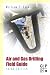 Air and Gas Drilling Manual, Third Edition: Applications for Oil and Gas Recovery Wells and Geothermal Fluids Recovery Wells