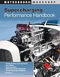 Supercharging Performance Handbook (Motorbooks Workshop)