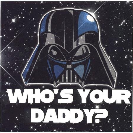 Who's Your Daddy Sticker ~ Star Wars Darth Vader Decal/Sticker - Great Father's Day Gift!