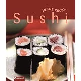 Sushi (Junge K�che). Nigiri, Maki, Temaki & Co.von "Anna Fleck"