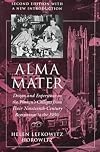 Alma Mater: Design and Experience in the Women's Colleges from Their Nineteenth-Century Beginnings to the 1930s
