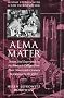 Alma Mater: Design and Experience in the Women's Colleges from Their Nineteenth-Century Beginnings to the 1930s