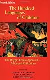 The Hundred Languages of Children: The Reggio Emilia Approach Advanced Reflections, Second Edition