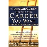 The Ultimate Guide to Getting The Career You Want : (And What do Do Once You Have It)