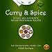 Curry And Spice - 25 Easy and Authentic Indian Vegetarian Recipes