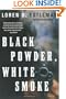 Black Powder, White Smoke