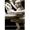 And Baby Makes More: Known Donors, Queer Parents, and Our Unexpected Families