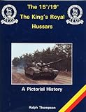 The 15th/19th The King's Royal Hussars : a pictorial history