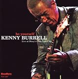 Be Yourself - Live at Dizzys Club Coca Cola (Kenny Burrell)