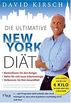 Die ultimative New York Diät: Der schnellste Weg, um in Form zu kommen
