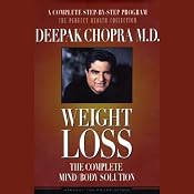 Weight Loss: The Complete Mind/Body Solution | [Deepak Chopra]