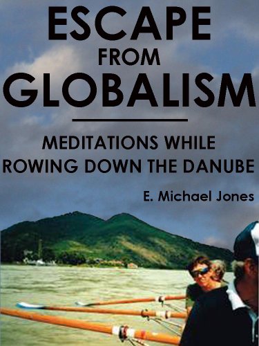 Escape From Globalism: Meditations While Rowing Down the Danube