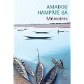 M�moires : Amkoullel l'enfant peul ; Oui mon commandant ! ; Sur les traces d'Amkoullel l'enfant peul