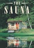 Books on Gazebo item: The Sauna: A Complete Guide to the Construction, Use, and Benefits of the Finnish Bath