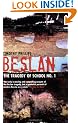 Beslan: The Tragedy of School No. 1