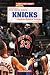 Search : The New York Knicks Basketball Team (Great Sports Teams)