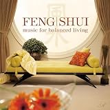 Feng Shui: Music For Balanced Living