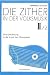 Bücher : Die Zither in der Volksmusik. Eine Einführung in die Kunst des Zitherspieles: II/Heft 2
