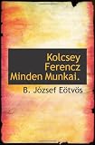 Kolcsey Ferencz Minden Munkai.