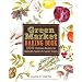 Green Market Baking Book: 100 Delicious Recipes for Naturally Sweet & Savory Treats
