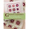 Granny Squares: Over 25 Creative Ways to Crochet the Classic Pattern
