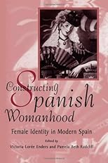 Constructing Spanish Womanhood: Female Identity in Modern Spain (Suny Series in Gender and Society)