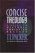 Concise Theology: A Guide to Historic Christian Beliefs