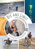 Bis ans Limit - und daruber hinaus: Faszination Extremsport