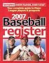 Baseball Register 2007: Complete Guide to Major League Players & Prospects (Baseball Register)