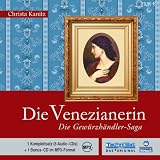 Die Venezianerin: Die Gew&uuml;rzh&auml;ndler-Saga - Christa Kanitz