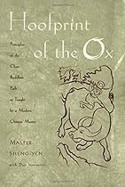 Hoofprint of the Ox: Principles of the Chan Buddhist Path as Taught by a Modern Chinese Master