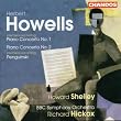 Howells: Piano Concertos 1 & 2 / Penguinski