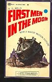 The First Men in the Moon : A Critical Text of the 1901 London First Edition, With an Introduction and Appendices (Annotated H.G. Wells, 6) (Annotated Hg Wells)