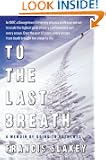 To the Last Breath