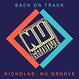 Nicholas: Nu Groove-Back on Track