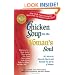 Chicken Soup for the Woman's Soul: 101 Stories to Open the Hearts and Rekindle the Spirits of Women (Chicken Soup for the Soul)